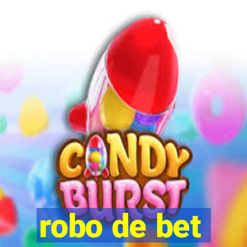 robo de bet